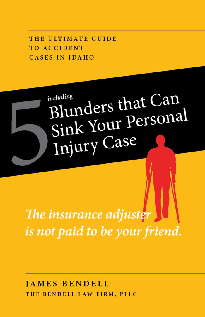 5 Blunders that could sink your personal injury case free book in Post Falls & Coeur d'Alene, ID